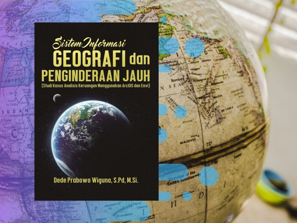 Review Buku Geografi Sistem Informasi Geografi Dan Pengindraan Jauh