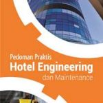 Buku Pedoman Praktis Hotel Engineering dan Maintenance