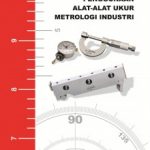 Buku Penggunaan Alat-alat Ukur Metrologi Industri