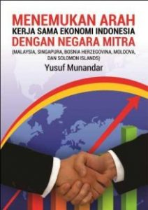Gambar 1 - Menemukan Arah Kerjasama Ekonomi Indonesia Dengan Negara Mitra