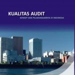 Buku Kualitas Audit, Konsep dan Pelaksanaannya di Indonesia