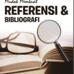 Buku Mudah Membuat Referensi & Bibliografi