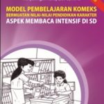 Buku Model Pembelajaran Komeks: Bermuatan Nilai-nilai Pendidikan Karakter Aspek Membaca intensif di SD