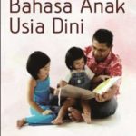 Buku Hakikat Perkembangan Bahasa Anak Usia Dini