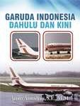 Buku Garuda Indonesia Dahulu dan Kini