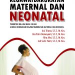 BUKU AJAR KEBIDANAN KEGAWATDARURATAN MATERNAL DAN NEONATAL