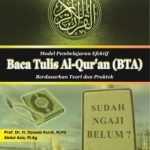 Buku Model Pembelajaran Efektif Baca Tulis Al-Qur'an (BTA)