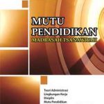 Buku Mutu Pendidikan Madrasah Tsanawiyah