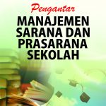 Buku Pengantar Manajemen Sarana dan Prasarana Sekolah