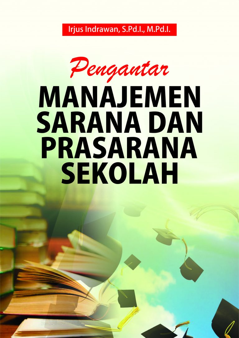 Buku Pengantar Manajemen Sarana Dan Prasarana Sekolah