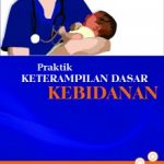 Praktik Keterampilan Dasar Kebidanan