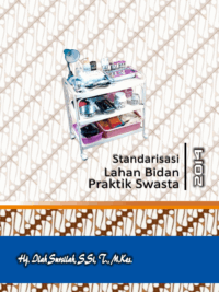 Buku Standarisasi Lahan Bidan Praktik Swasta