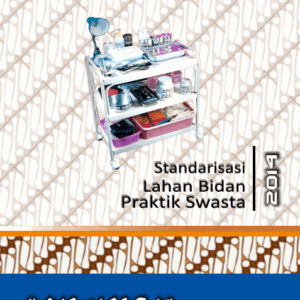 Buku Standarisasi Lahan Praktik Bidan Swasta