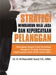 Buku Strategi Membangun Nilai Jasa dan Kepercayaan Pelanggan