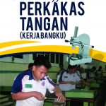 Buku Teknik Menggunakan Perkakas Tangan (Kerja Bangku)