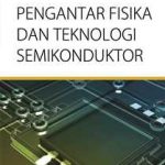 Buku Pengantar Fisika dan Teknologi Semikonduktor