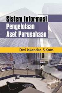 Gambar 1 - Sistem Informasi Pengelolaan Aset Perusahaan