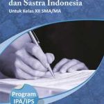 Buku Pias-Pias Materi Bahasa dan Sastra Indonesia Untuk kelas XII SMA/MA
