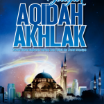 Buku Belajar Aqidah Akhlak: Sebuah Ulasan Ringkas Tentang Asas Tauhid dan Akhlak Islamiyah