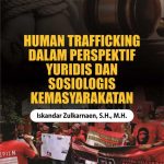 Buku Referensi Human Trafficking dalam Perspektif Yuridis dan Sosiologis Kemasyarakatan