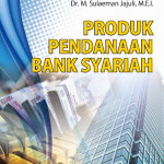 Buku Ajar Produk Pendanaan Bank Syari’ah