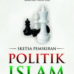 Buku Sketsa Pemikiran Politik Islam