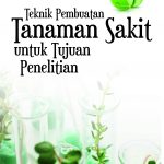 Buku Teknik Pembuatan Tanaman Sakit untuk Tujuan Penelitian