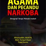 Buku Agama dan Pecandu Narkoba: Etnografi Terapi Metode Inabah