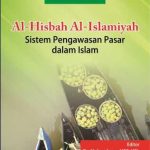 Buku Al-Hisbah Al-Islamiyah: Sistem Pengawasan Pasar dalam Islam