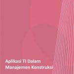 Buku Aplikasi TI dalam Manajemen Konstruksi