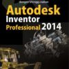 Buku Cara Mudah Menggambar Mesin Melalui Konteks Riset Secara Inklusif dengan Menggunakan Autodesk Inventor Professional 2014