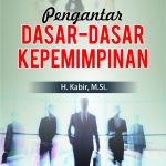 Buku Pengantar Dasar-Dasar Kepemimpinan