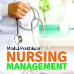 Buku Modul Praktikum Nursing Management