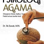 Buku Psikologi Agama: Manajemen Mental, Aplikasi, Teori, Praktik Berbasis Kearifan Lokal