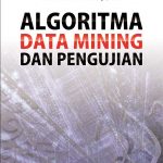Buku Algoritma Data Mining dan Pengujian
