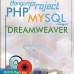 Buku Bangun Project Php Mysql dengan Dreamweaver - Dilengkapi CD