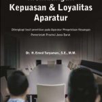 Buku Membangun Kepuasan dan Loyalitas Aparatur
