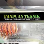 Buku Panduan Teknik Pengolahan dan Pengawetan Pangan