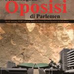 Buku Pelembagaan Oposisi di Parlemen Studi tentang PDIP sebagai Peletak Dasar Partai Oposisi di Indonesia