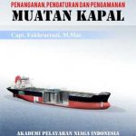Buku Penanganan, Pengaturan, dan Pengamanan Muatan Kapal