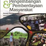 Buku Pengembangan dan Pemberdayaan Masyarakat Konsep Pembangunan Partisipatif Wilayah Pinggiran dan Desa