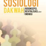 Buku Sosiologi Dakwah Rekonsepsi, Revitalisasi, dan Inovasi
