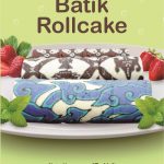 Buku How to Make Batik Rollcakes