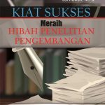 Buku Kiat Sukses Meraih Hibah Penelitian Pengembangan