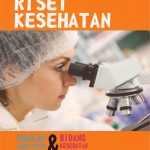 Buku Metodologi Riset Kesehatan Teknologi Laboratorium Medik dan Bidang Kesehatan Lainnya