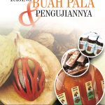 Buku Pengolahan Daging Buah Pala dan Pengujiannya