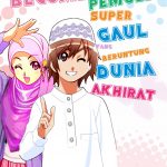 Buku Become Pemuda Super Gaul Yang Beruntung Dunia Akhirat