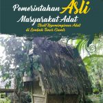 Buku Pemerintahan Asli Masyarakat Adat: Sebuah Studi Kepemimpinan Adat