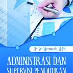 Buku Administrasi dan Supervisi Pendidikan Teori dan Praktek