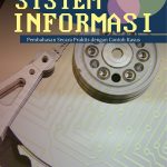 Buku Analisis dan Perancangan Sistem Informasi: Pembahasan Secara Praktis dengan Contoh Kasus